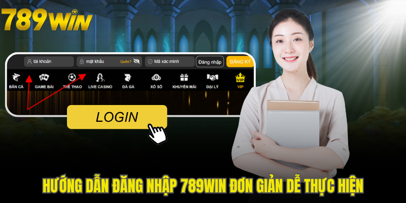 Hướng dẫn đăng nhập 789WIN đơn giản dễ thực hiện