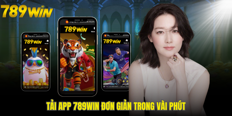 Hướng dẫn cách tải app 789WIN chuẩn dành cho người mới